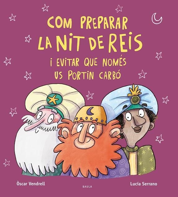 Com preparar la nit de Reis i evitar que només us portin carbó | Vendrell Corrons, Oscar | Llibreria La Figaflor - Abrera