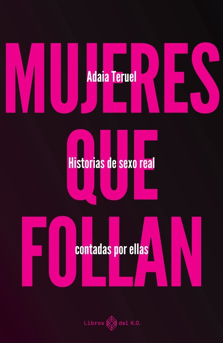 Mujeres que follan (3ª Ed.) | Teruel, Adaia | Llibreria La Figaflor - Abrera