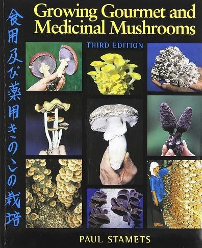 GROWING GOURMET AND MEDICINAL MUSHROOMS | PAUL STAMETS | Llibreria La Figaflor - Abrera