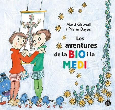 Les aventures de la Bio i la Medi | Gironell, Martí / Bayés, Pilarín | Llibreria La Figaflor - Abrera