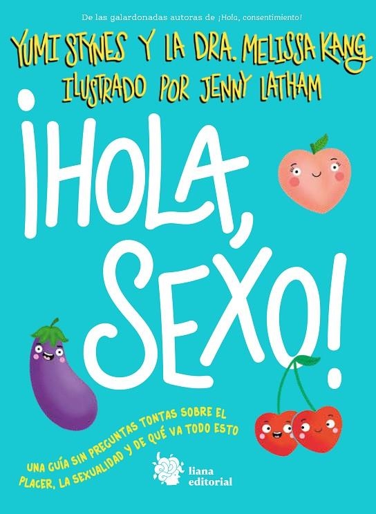 ¡Hola, sexo! | Stynes, Yumi / Kang, Melissa | Llibreria La Figaflor - Abrera