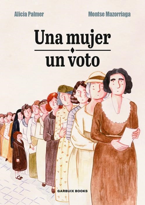 Una mujer, un voto | Palmer, Alicia / Mazorriaga, Montse | Llibreria La Figaflor - Abrera