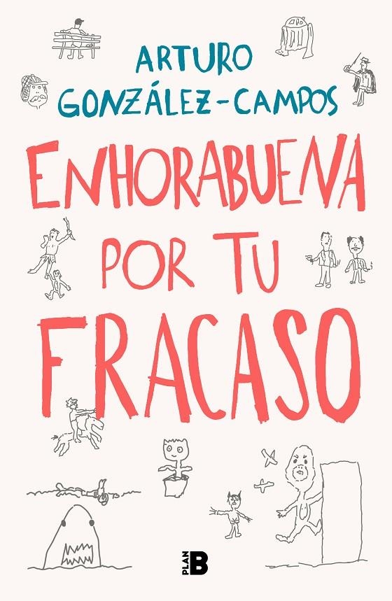 Enhorabuena por tu fracaso | González-Campos, Arturo | Llibreria La Figaflor - Abrera