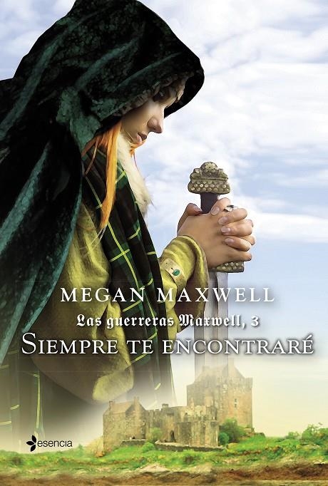 Las Guerreras Maxwell, 3. Siempre te encontraré | Maxwell, Megan | Llibreria La Figaflor - Abrera