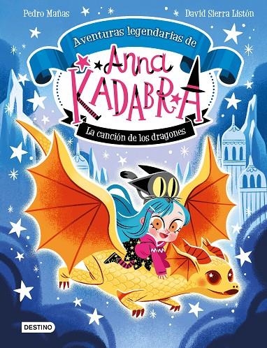 Anna Kadabra. Aventuras legendarias 2. La canción de los dragones | Mañas, Pedro / Sierra Listón, David | Llibreria La Figaflor - Abrera