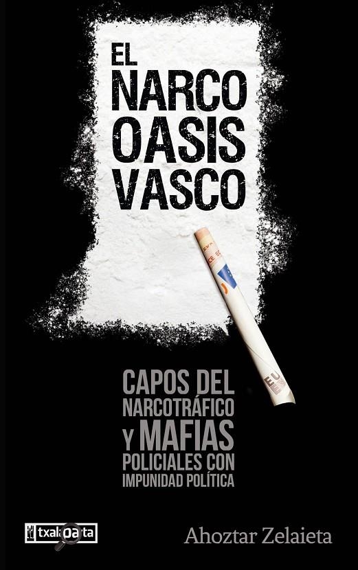 El narco-oasis vasco | Zelaieta Zamakona, Ahoztar | Llibreria La Figaflor - Abrera