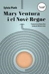 Mary Ventura i el Novè Regne | Plath, Sylvia | Llibreria La Figaflor - Abrera