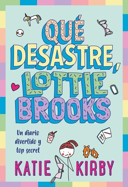 Qué desastre, Lottie Brooks | Kirby, Katie | Llibreria La Figaflor - Abrera