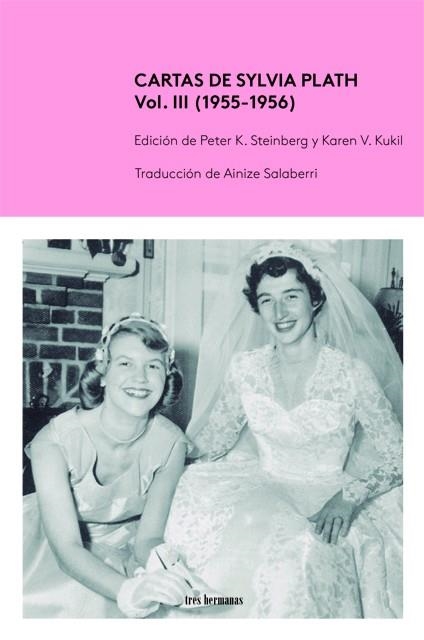 Cartas de Sylvia Plath, Vol. III (1955-1956) | Steinberg, Pete K. / Kukil, Karen V. | Llibreria La Figaflor - Abrera