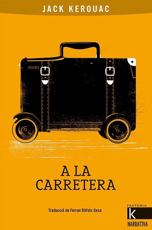 A la carretera | Kerouac, Jack | Llibreria La Figaflor - Abrera