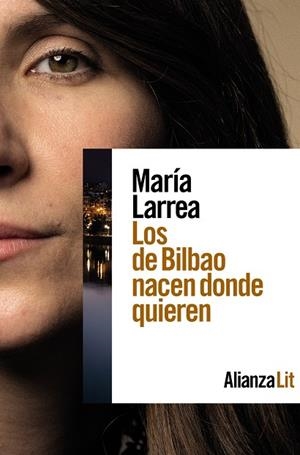 Los de Bilbao nacen donde quieren | Larrea, María | Llibreria La Figaflor - Abrera