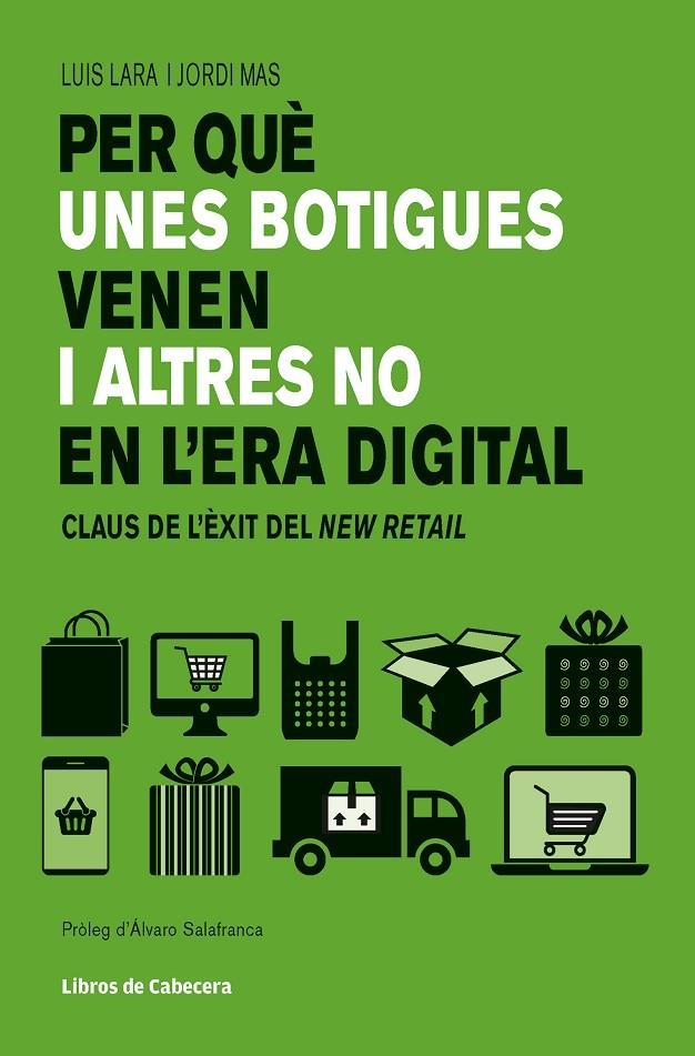 Per què unes botigues venen i altres no en l'era digital | Lara Arias, Luis / Mas Velasco, Jorge | Llibreria La Figaflor - Abrera