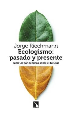 Ecologismo: pasado y presente | Riechmann, Jorge | Llibreria La Figaflor - Abrera