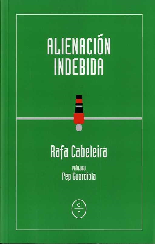 ALIENACIÓN INDEBIDA | CABELEIRA, RAFAEL | Llibreria La Figaflor - Abrera