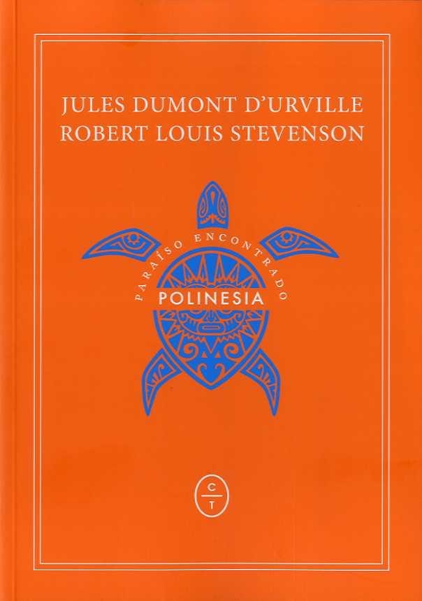 POLINESIA, PARAISO ENCONTRADO | STEVENSON, ROBERT LOUIS / DUMONT D'URVILLE, JULES | Llibreria La Figaflor - Abrera