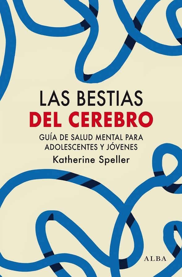 Las bestias del cerebro | Speller, Katherine | Llibreria La Figaflor - Abrera