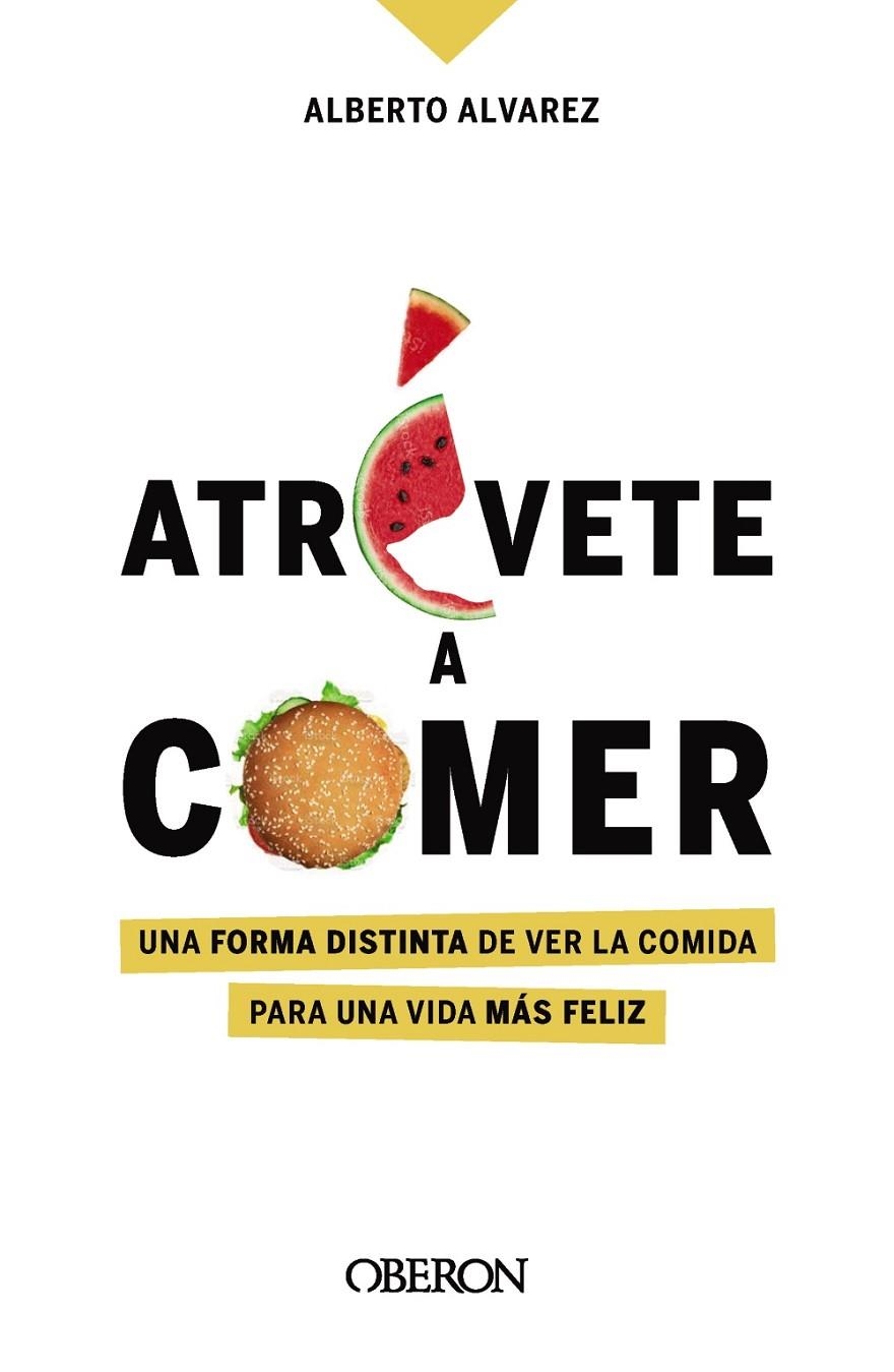 Atrévete a comer | Álvarez, Alberto | Llibreria La Figaflor - Abrera