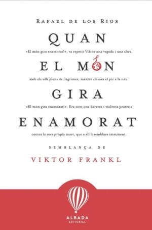 Quan el mon gira enamorat | De los Rios, Rafael | Llibreria La Figaflor - Abrera