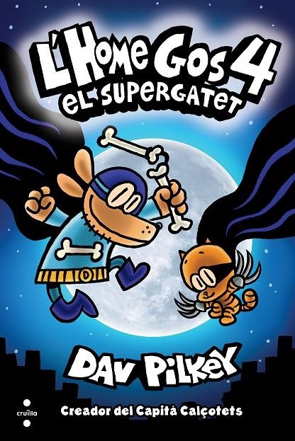 L'Home Gos 4. El supergatet | Pilkey, Dav | Llibreria La Figaflor - Abrera