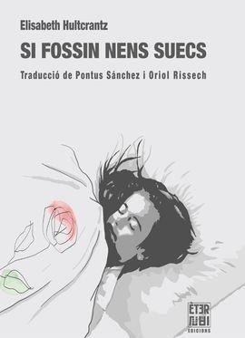 Si fossin nens suecs | Hultcrantz, Elisabeth | Llibreria La Figaflor - Abrera