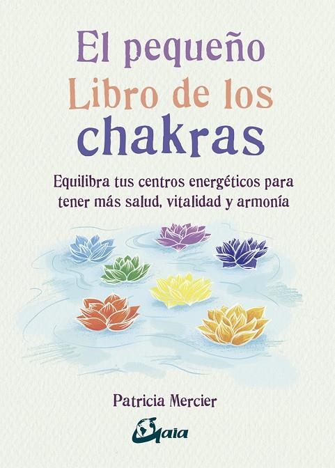 El pequeño libro de los chakras | Mercier, Patricia | Llibreria La Figaflor - Abrera