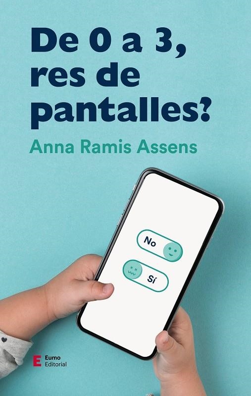 De 0 a 3, res de pantalles? | Ramis Assens, Anna | Llibreria La Figaflor - Abrera