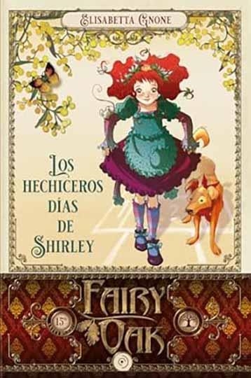 Fairy Oak 5. Los hechiceros días de Shirley | Gnone (cat), Elisabetta | Llibreria La Figaflor - Abrera